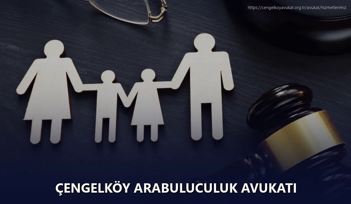 Çengelköy Arabuluculuk Avukatı