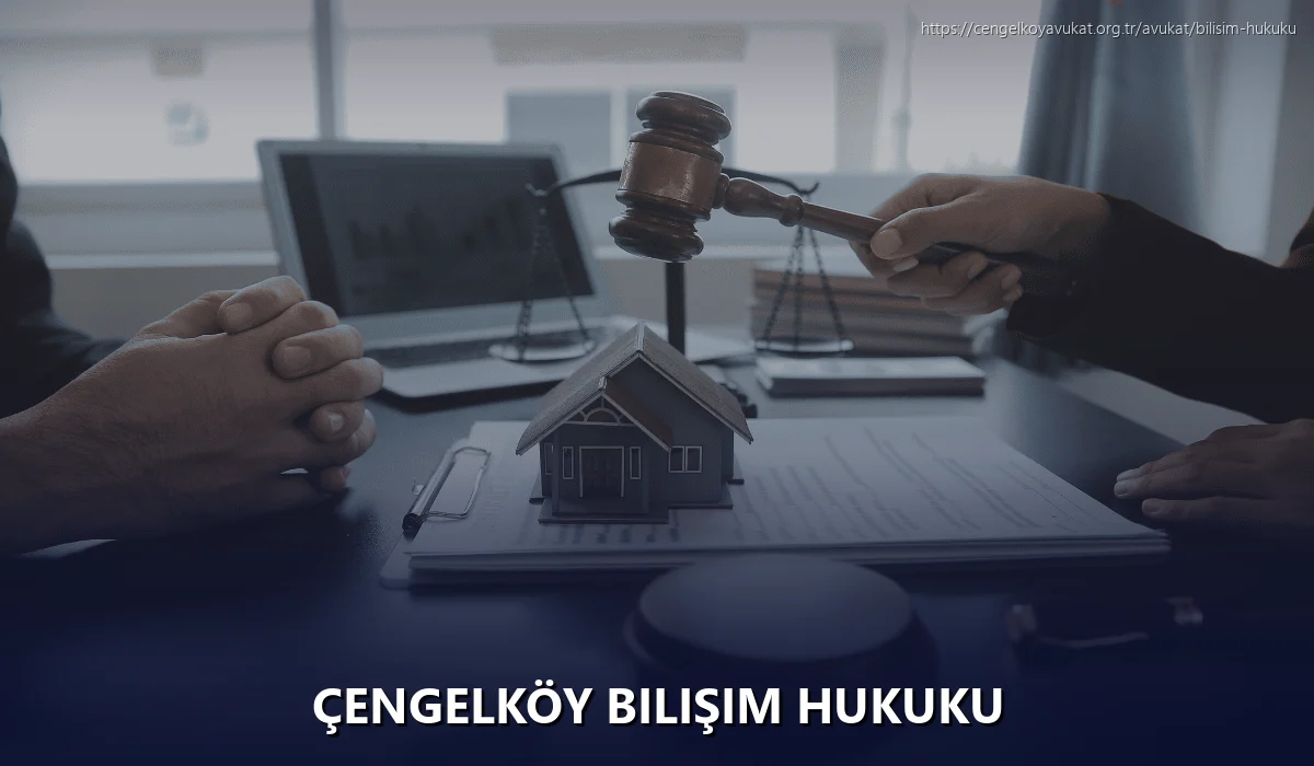 Çengelköy Bilişim Hukuku
