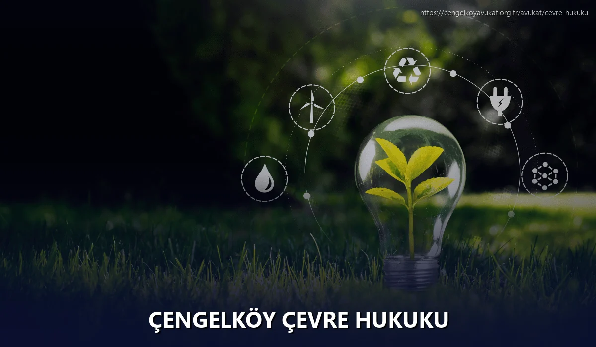 Çengelköy Çevre Hukuku