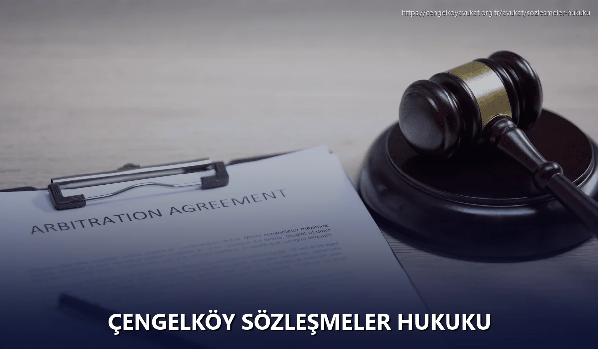 Çengelköy Sözleşmeler Hukuku